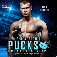 Philadelphia Pucks: Orlando & Alice - Philly Ice Hockey, Band 8 (ungekürzt) - Allie Kinsley - Hörbuch