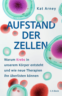 Aufstand der Zellen - Kat Arney - E-Book