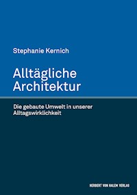 Alltägliche Architektur - Stephanie Kernich - E-Book