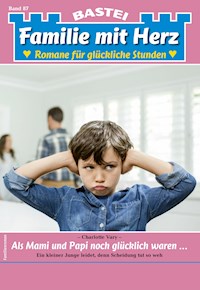 Familie mit Herz 87 - Charlotte Vary - E-Book