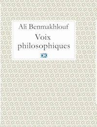 Voix philosophiques (Essais) - Ali Benmakhlouf - E-Book
