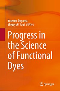 Progress in the Science of Functional Dyes - - E-Book
