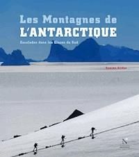 Les Montagnes de l'Antarctique : guide complet - Damien Gildea - E-Book