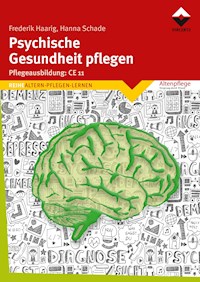 Psychische Gesundheit pflegen - Frederik Haarig - E-Book