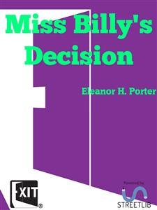 Miss Billy's Decision - Eleanor H. Porter - E-Book