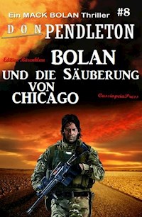 Bolan und die Säuberung von Chicago: Ein Mack Bolan Thriller #8 - Don Pendleton - E-Book