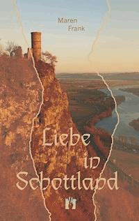 Liebe in Schottland - Maren Frank - E-Book