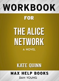 Workbook for The Alice Network: A Novel by Kate Quinn - MaxHelp Workbooks - E-Book