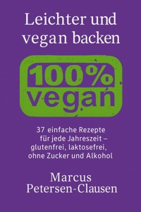 Leichter und vegan backen - Marcus PC Petersen - Clausen - E-Book