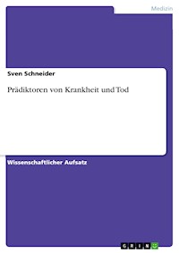 Prädiktoren von Krankheit und Tod - Sven Schneider - E-Book