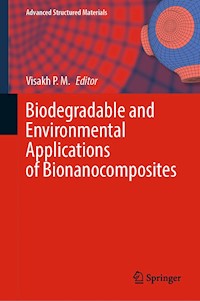 Biodegradable and Environmental Applications of Bionanocomposites -  - E-Book