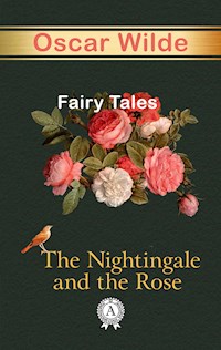 The Nightingale And The Rose Fairy Tales - Oscar Wilde - E-Book