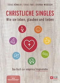 Christliche Singles - Tobias Künkler - E-Book