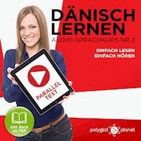Dänisch Lernen - Einfach Lesen - Einfach Hören 2 - Polyglot Planet - Hörbuch