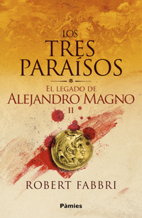 Los tres paraísos - Robert Fabbri - E-Book
