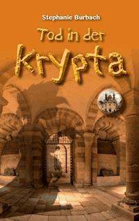 Tod in der Krypta - Stephanie Burbach - E-Book