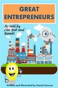 Great Entrepreneurs - Daniel Honour - E-Book
