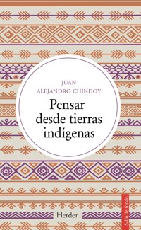 Pensar desde tierras indígenas - Juan Alejandro Chindoy - E-Book