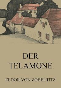 Der Telamone - Fedor von Zobeltitz - E-Book