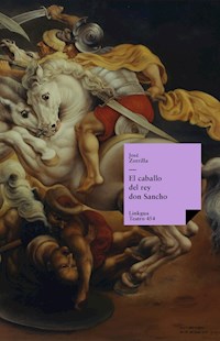 El caballo del rey don Sancho - José Zorrilla - E-Book