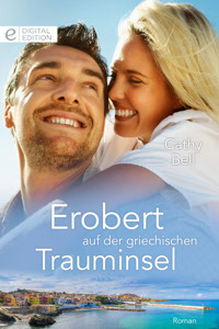 Erobert auf der griechischen Trauminsel - Cathy Bell - E-Book