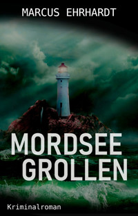 Mordseegrollen - Marcus Ehrhardt - E-Book