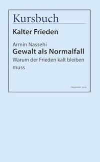 Gewalt als Normalfall - Armin Nassehi - E-Book