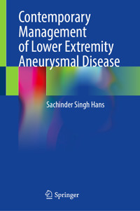 Contemporary Management of Lower Extremity Aneurysmal Disease - Sachinder Singh Hans - E-Book