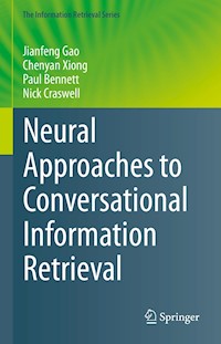 Neural Approaches to Conversational Information Retrieval - Jianfeng Gao - E-Book