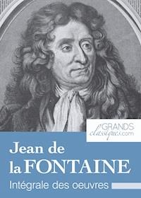 Jean de la Fontaine - Jean de La Fontaine - E-Book