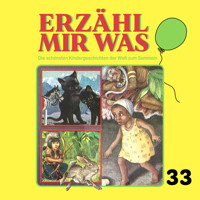 Erzähl mir was, Folge 33 - Gebrüder Grimm - Hörbuch