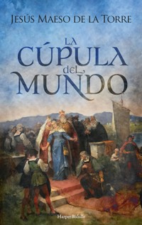 La cúpula del mundo - Jesús Maeso De La Torre - E-Book