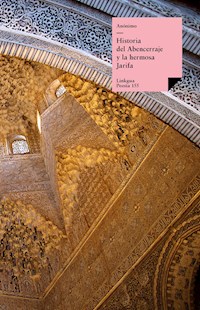 Historia del Abencerraje y la hermosa Jarifa - Anónimo - E-Book