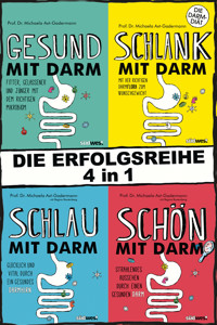 4in1-Bundle: Gesund, schlank, schlau und schön mit Darm - Michaela Axt-Gadermann - E-Book