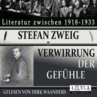 Verwirrung der Gefühle - Stefan Zweig - Hörbuch