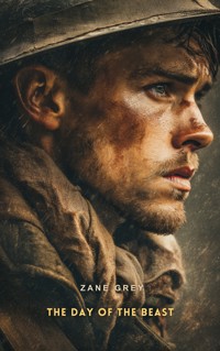 The Day of the Beast - Zane Grey - E-Book