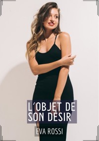 L'Objet de son Désir - Eva Rossi - E-Book