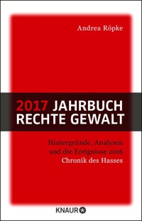2017 Jahrbuch rechte Gewalt - Andrea Röpke - E-Book