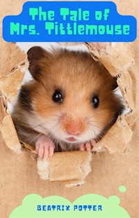 The Tale of Mrs. Tittlemouse - Beatrix Potter - E-Book