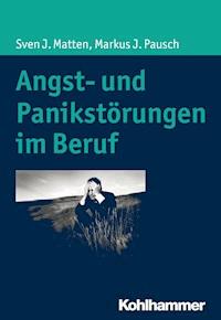 Angst- und Panikstörungen im Beruf - Markus J. Pausch - E-Book