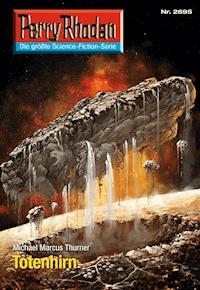 Perry Rhodan 2695: Totenhirn - Michael Marcus Thurner - E-Book + Hörbuch