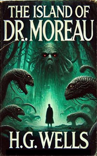 The Island of Dr. Moreau - H G Wells - E-Book