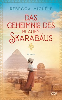 Das Geheimnis des blauen Skarabäus - Rebecca Michéle - E-Book