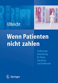 Wenn Patienten nicht zahlen - Ellen Ulbricht - E-Book