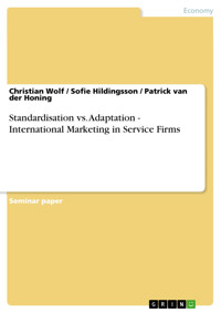 Standardisation vs. Adaptation - International Marketing in Service Firms - Christian Wolf - E-Book