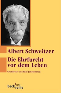 Die Ehrfurcht vor dem Leben - Albert Schweitzer - E-Book