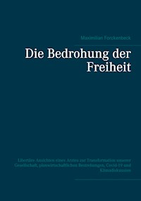 Die Bedrohung der Freiheit - Maximilian Forckenbeck - E-Book