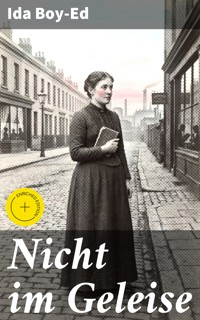 Nicht im Geleise - Ida Boy-Ed - E-Book