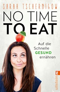 No time to eat - Sarah Tschernigow - E-Book
