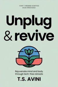 Unplug & Revive - T.S Avini - E-Book